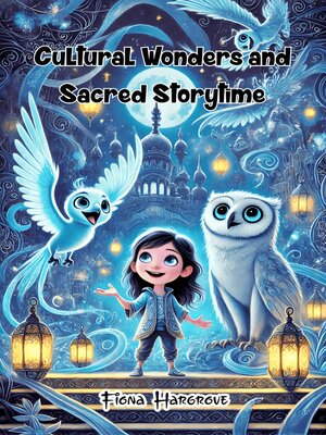 cover image of Cultural Wonders and Sacred Storytime
